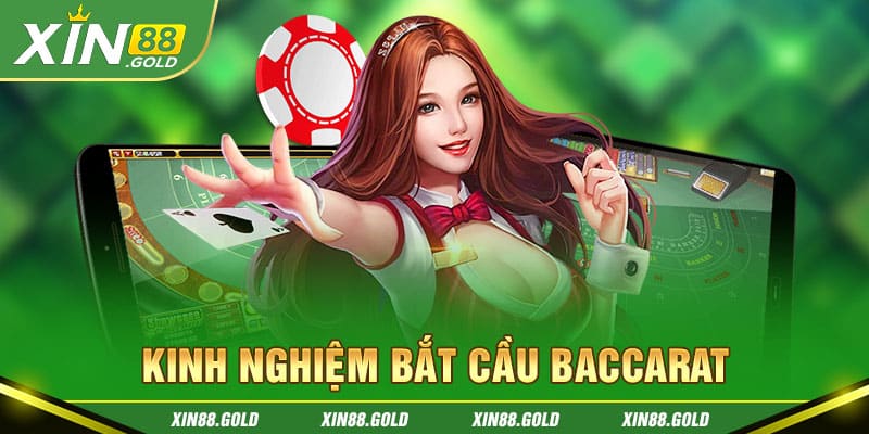 Kinh nghiệm bắt cầu Baccarat